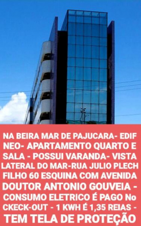 NA BEIRA MAR DE PAJUCARA- EDIF NEO- APARTAMENTO QUARTO E SALA - POSSUI VARANDA- VISTA LATERAL DO MAR-RUA JULIO PLECH FILHO 60 ESQUINA COM AVENIDA DOUTOR ANTONIO GOUVEIA - CONSUMO ELETRICO É PAGO No CK